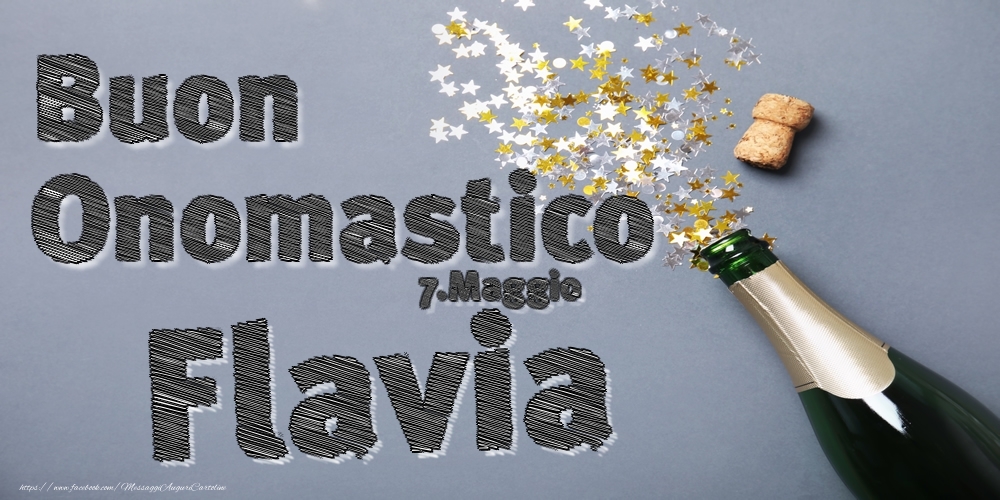 7.Maggio - Buon Onomastico Flavia! - Cartoline onomastico