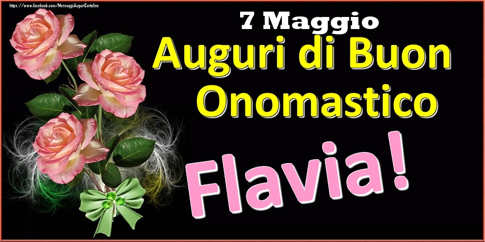 Auguri di Buon Onomastico Flavia! - 7 Maggio - Cartoline onomastico