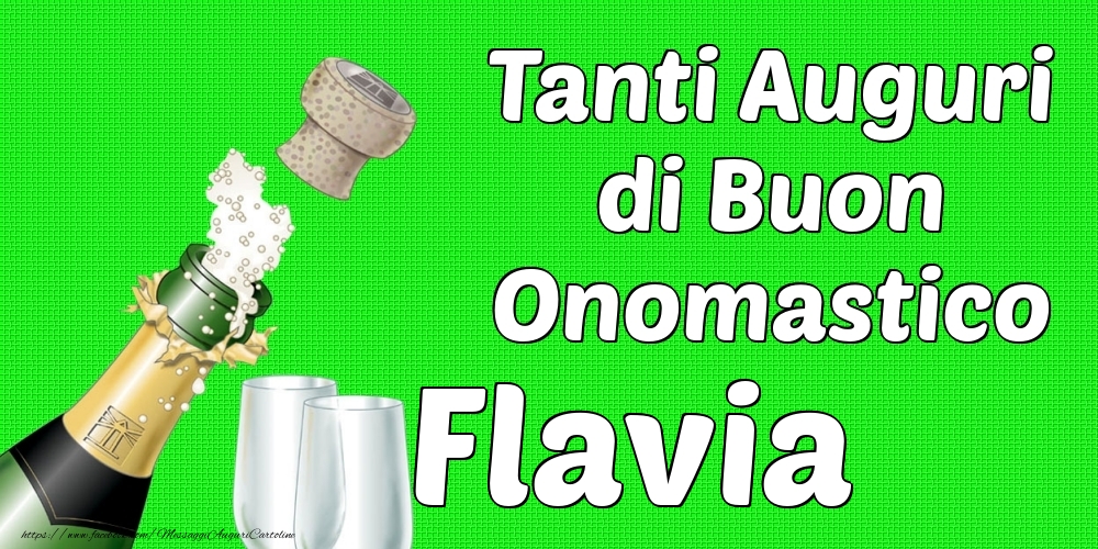 Tanti Auguri di Buon Onomastico Flavia - Cartoline onomastico con champagne