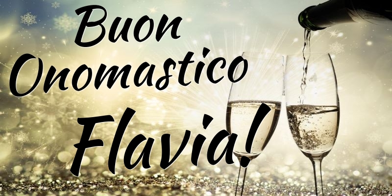 Buon Onomastico Flavia - Cartoline onomastico con champagne