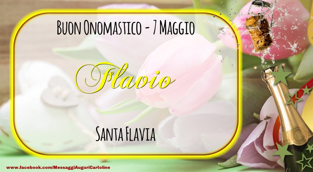 Santa Flavia Buon Onomastico, Flavio! 7 Maggio - Cartoline onomastico