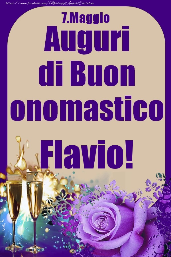 7.Maggio - Auguri di Buon Onomastico  Flavio! - Cartoline onomastico