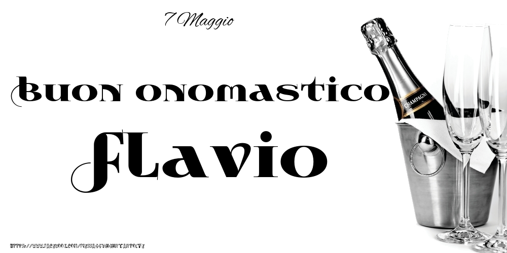 7 Maggio - Buon onomastico Flavio! - Cartoline onomastico