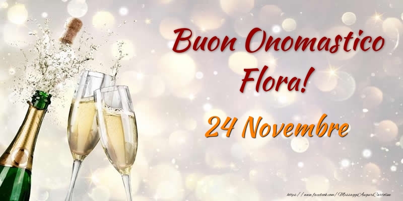 Buon Onomastico Flora! 24 Novembre - Cartoline onomastico