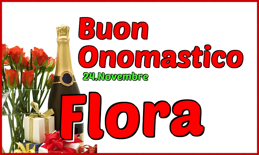 24.Novembre - Buon Onomastico Flora! - Cartoline onomastico