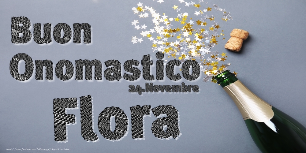 24.Novembre - Buon Onomastico Flora! - Cartoline onomastico