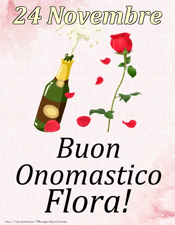 Buon Onomastico Flora! - 24 Novembre - Cartoline onomastico