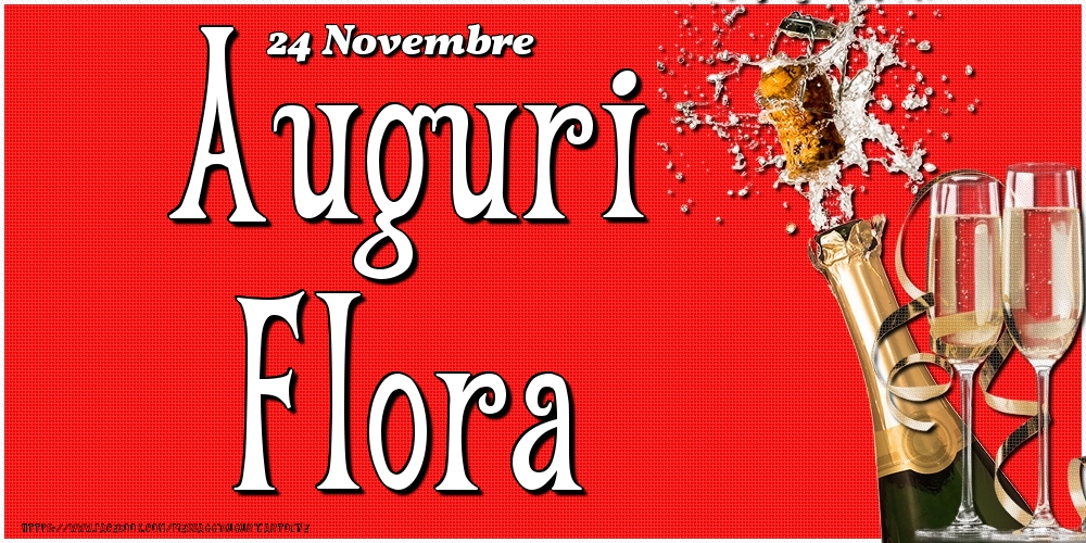 24 Novembre - Auguri Flora! - Cartoline onomastico