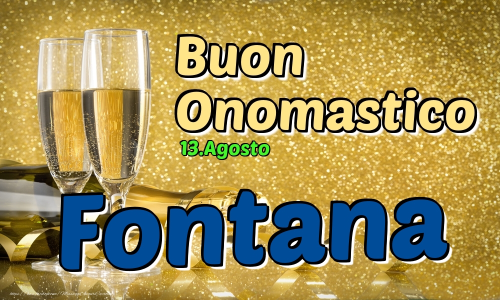 13.Agosto - Buon Onomastico Fontana! - Cartoline onomastico