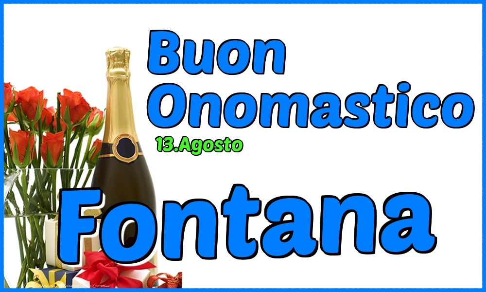 13.Agosto - Buon Onomastico Fontana! - Cartoline onomastico