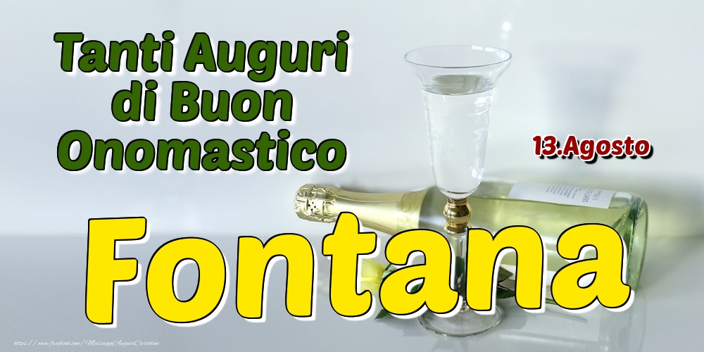 13.Agosto - Tanti Auguri di Buon Onomastico Fontana - Cartoline onomastico