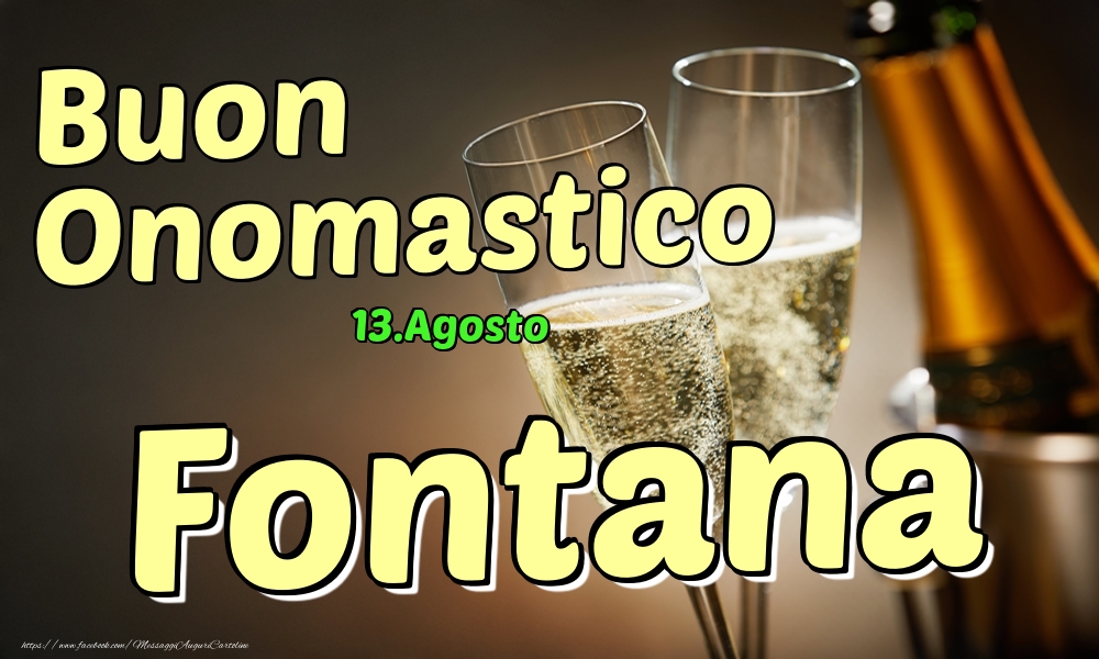 13.Agosto - Buon Onomastico Fontana! - Cartoline onomastico