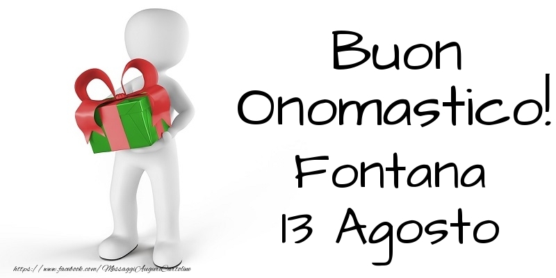 Buon Onomastico  Fontana! 13 Agosto - Cartoline onomastico