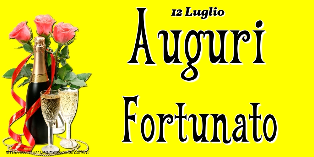 12 Luglio - Auguri Fortunato! - Cartoline onomastico