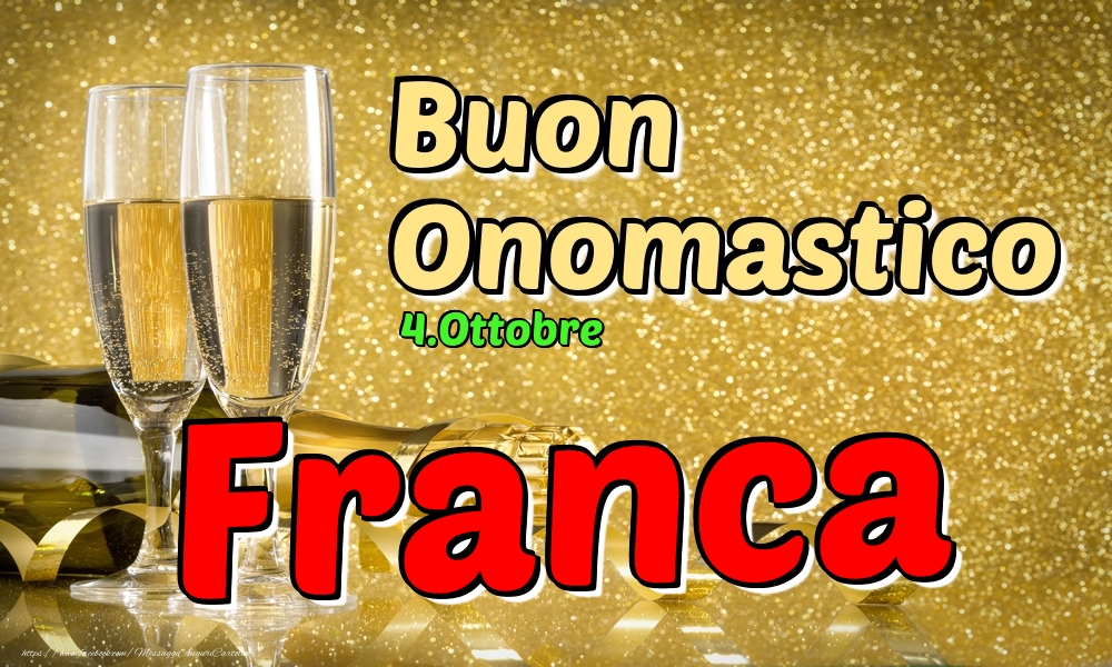 4.Ottobre - Buon Onomastico Franca! - Cartoline onomastico