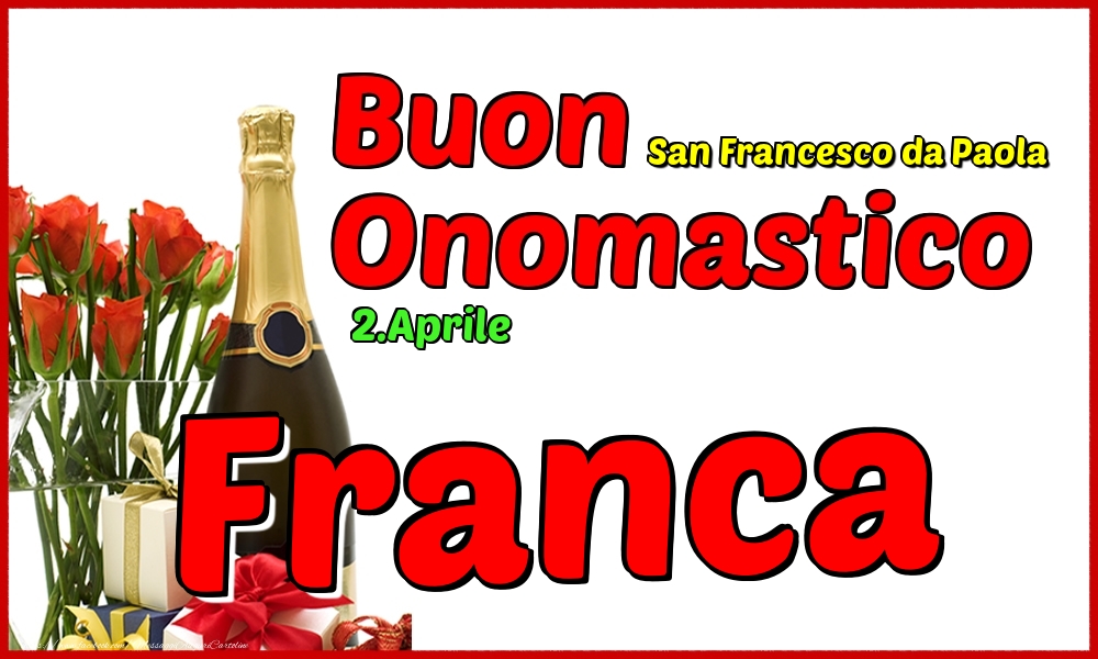 2.Aprile - Buon Onomastico Franca! - Cartoline onomastico