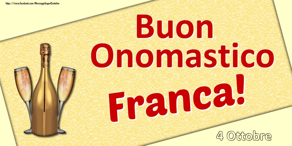 Buon Onomastico Franca! - 4 Ottobre - Cartoline onomastico