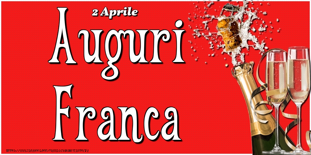 2 Aprile - Auguri Franca! - Cartoline onomastico