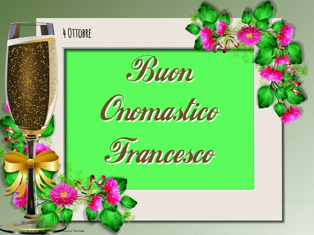 Buon Onomastico, Francesco! 4 Ottobre - Cartoline onomastico