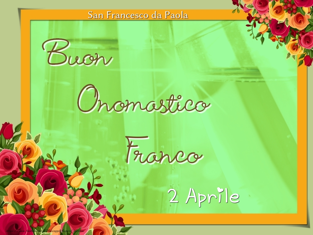 San Francesco da Paola Buon Onomastico, Franco! 2 Aprile - Cartoline onomastico