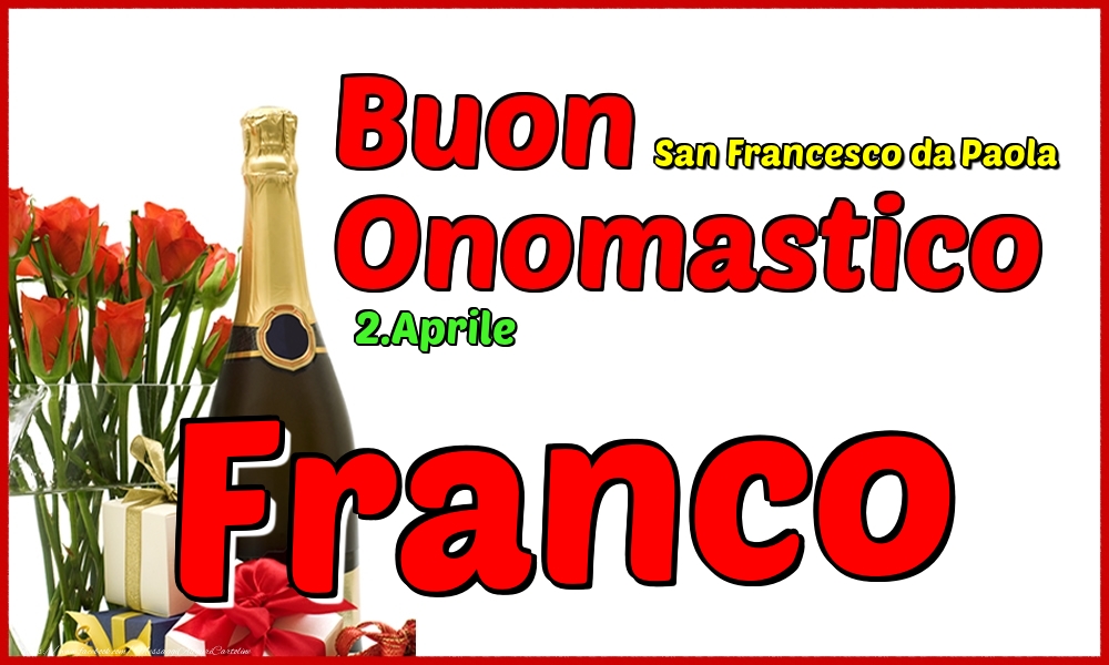 2.Aprile - Buon Onomastico Franco! - Cartoline onomastico