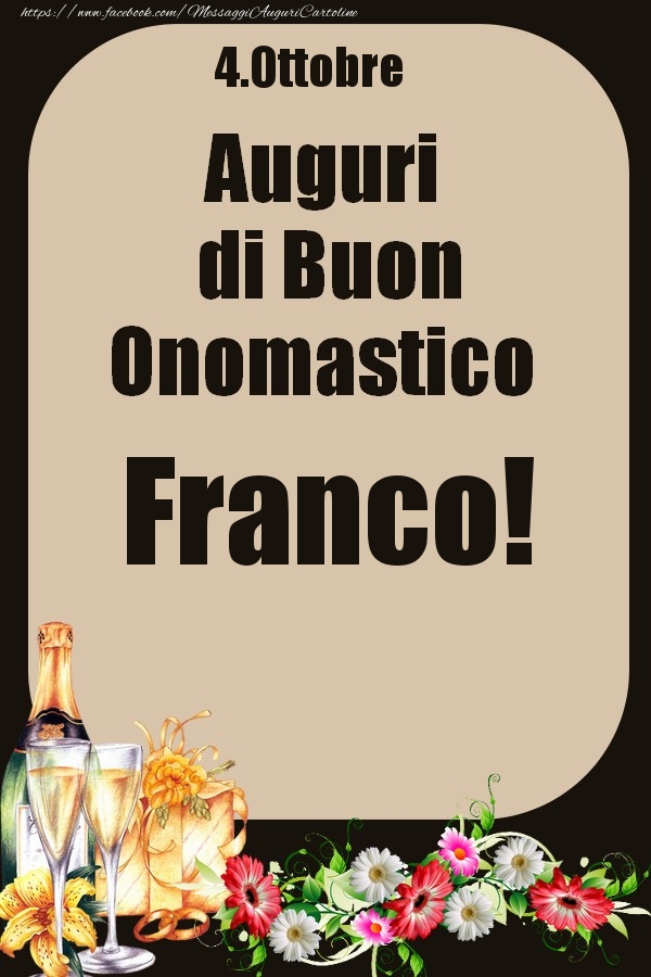 4.Ottobre - Auguri di Buon Onomastico  Franco! - Cartoline onomastico