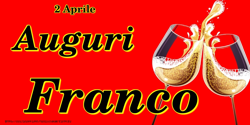 2 Aprile - Auguri Franco! - Cartoline onomastico