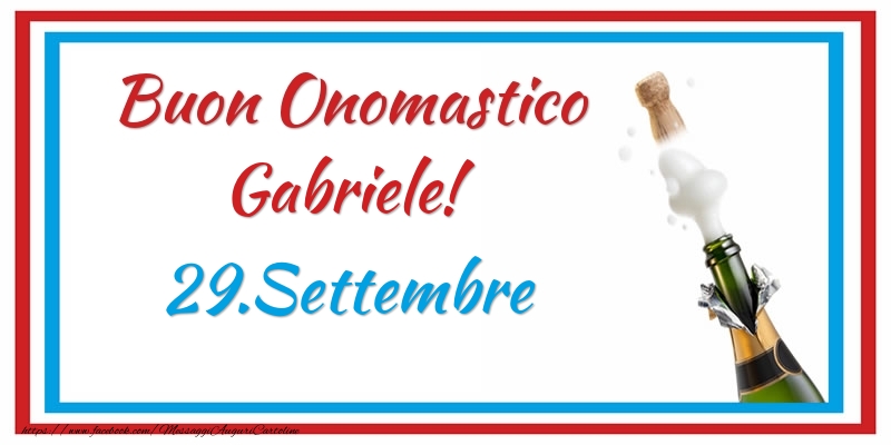 Buon Onomastico Gabriele! 29.Settembre - Cartoline onomastico