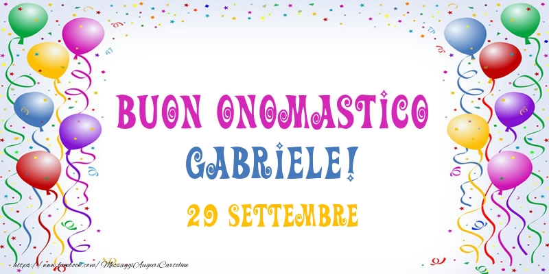 Buon onomastico Gabriele! 29 Settembre - Cartoline onomastico