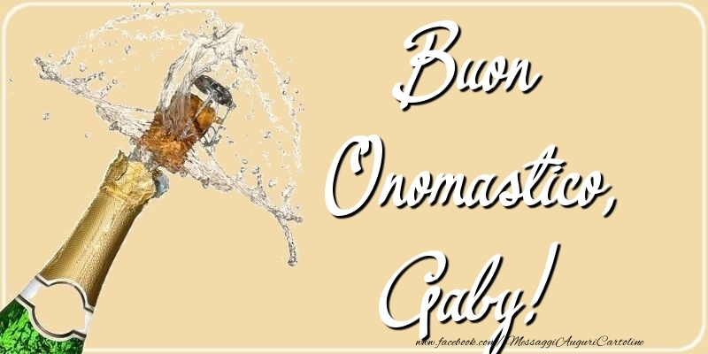 Buon Onomastico, Gaby - Cartoline onomastico con champagne