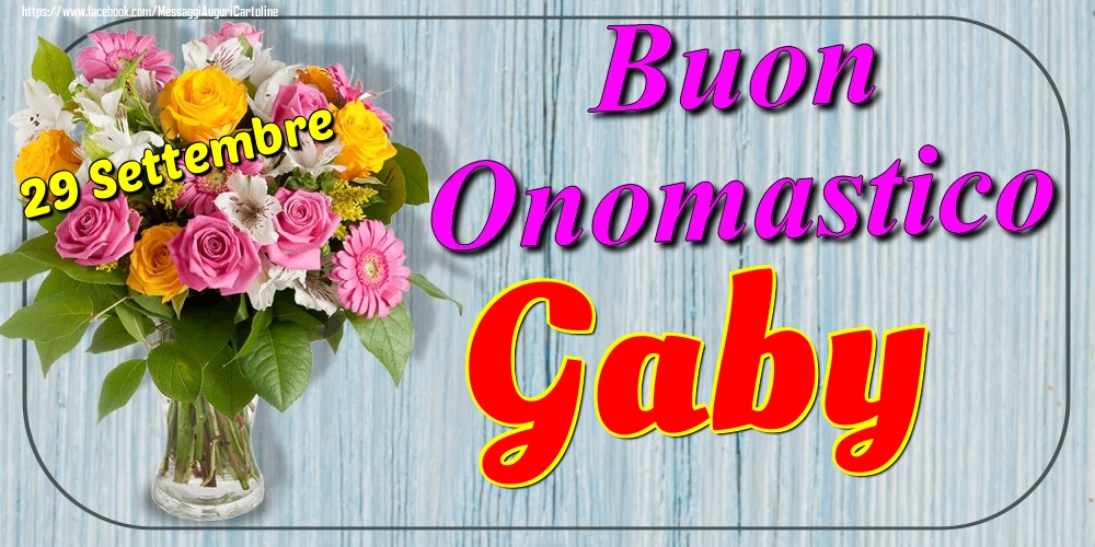 29 Settembre - Buon Onomastico Gaby! - Cartoline onomastico