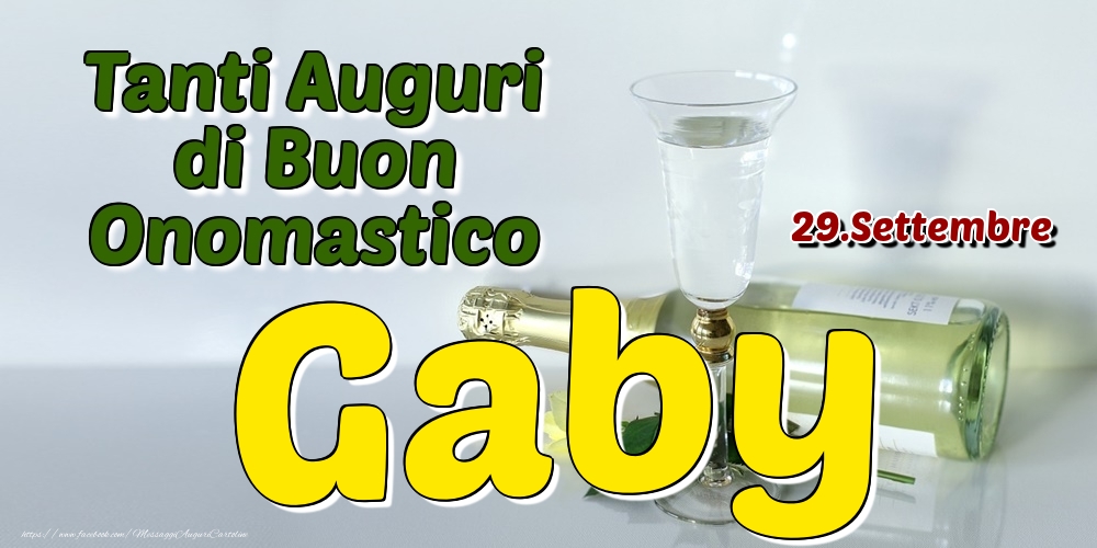 29.Settembre - Tanti Auguri di Buon Onomastico Gaby - Cartoline onomastico