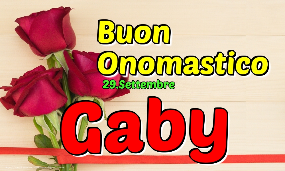 29.Settembre - Buon Onomastico Gaby! - Cartoline onomastico