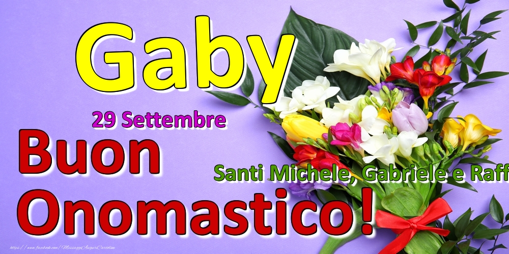 29 Settembre - Santi Michele, Gabriele e Raffaele -  Buon Onomastico Gaby! - Cartoline onomastico