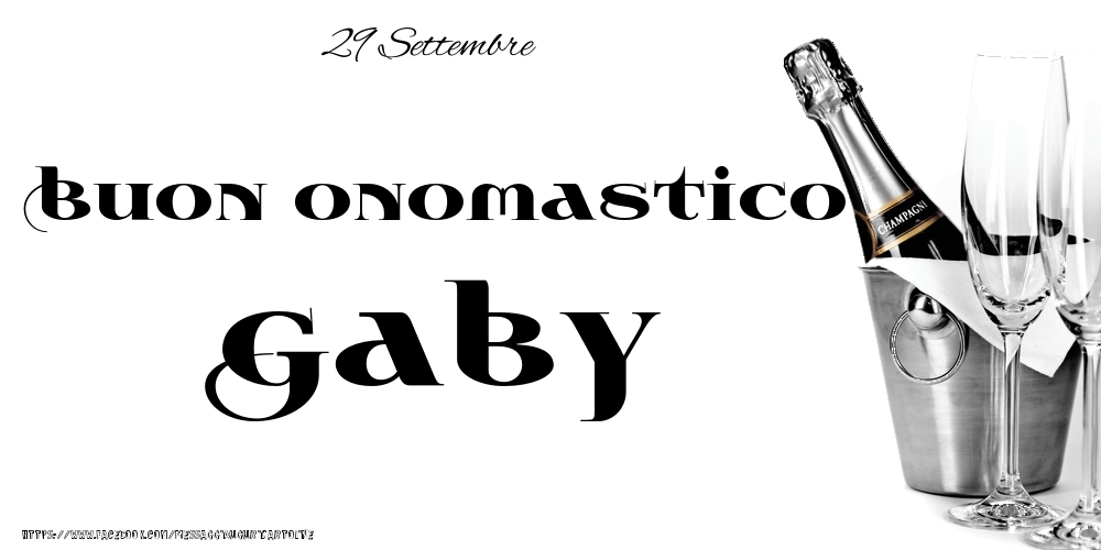 29 Settembre - Buon onomastico Gaby! - Cartoline onomastico