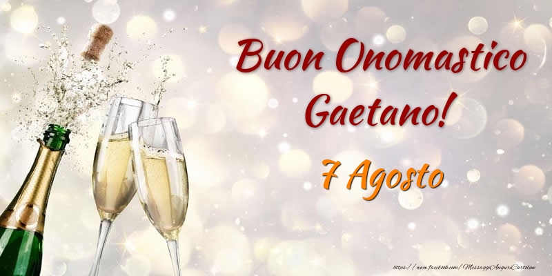 Buon Onomastico Gaetano! 7 Agosto - Cartoline onomastico