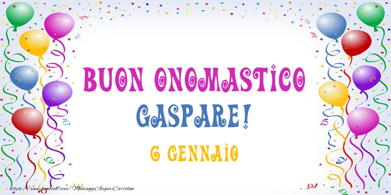 Buon onomastico Gaspare! 6 Gennaio - Cartoline onomastico