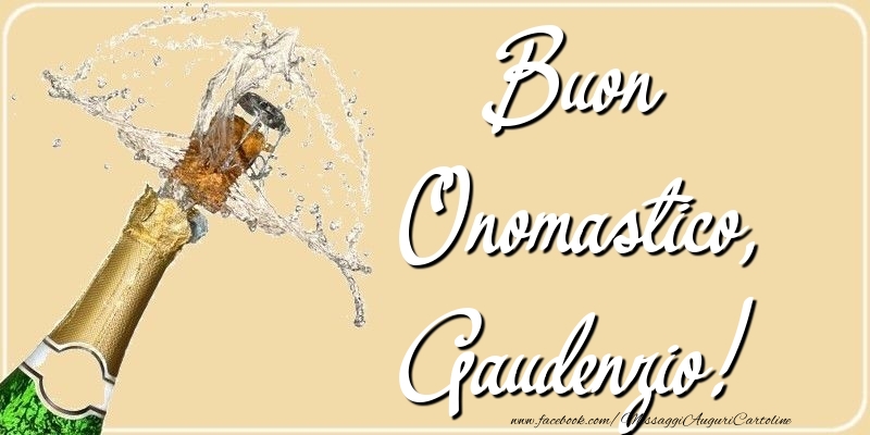 Buon Onomastico, Gaudenzio - Cartoline onomastico con champagne