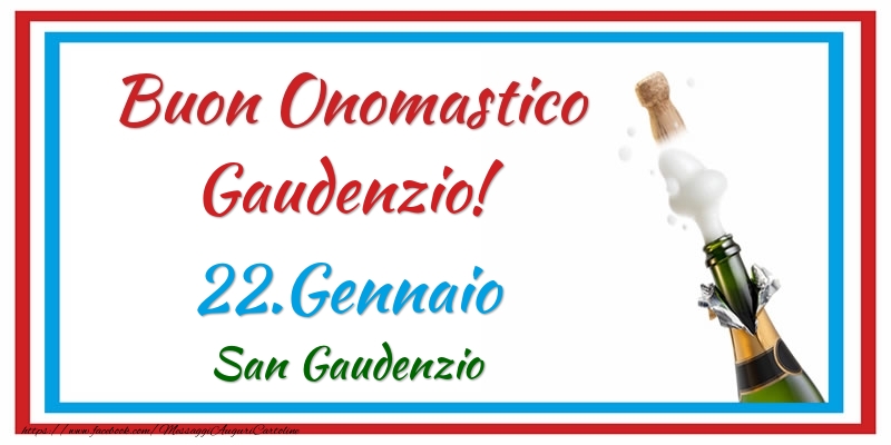 Buon Onomastico Gaudenzio! 22.Gennaio San Gaudenzio - Cartoline onomastico