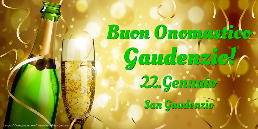Buon Onomastico Gaudenzio! 22.Gennaio - San Gaudenzio - Cartoline onomastico