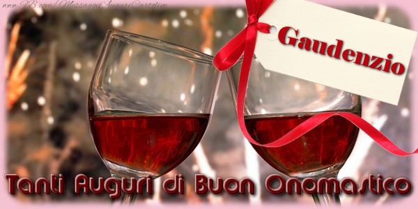 Tanti Auguri di Buon Onomastico Gaudenzio - Cartoline onomastico con champagne