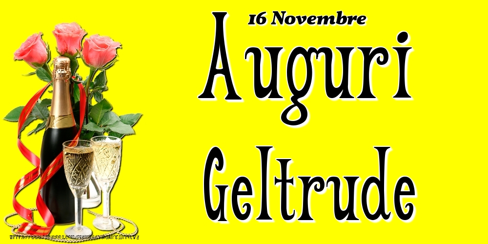 16 Novembre - Auguri Geltrude! - Cartoline onomastico