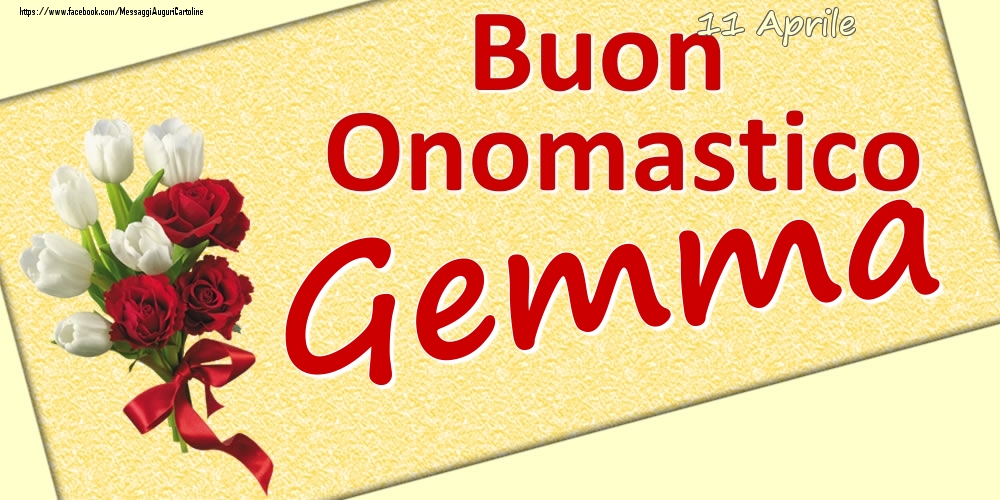 11 Aprile: Buon Onomastico Gemma - Cartoline onomastico