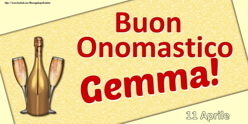 Buon Onomastico Gemma! - 11 Aprile - Cartoline onomastico