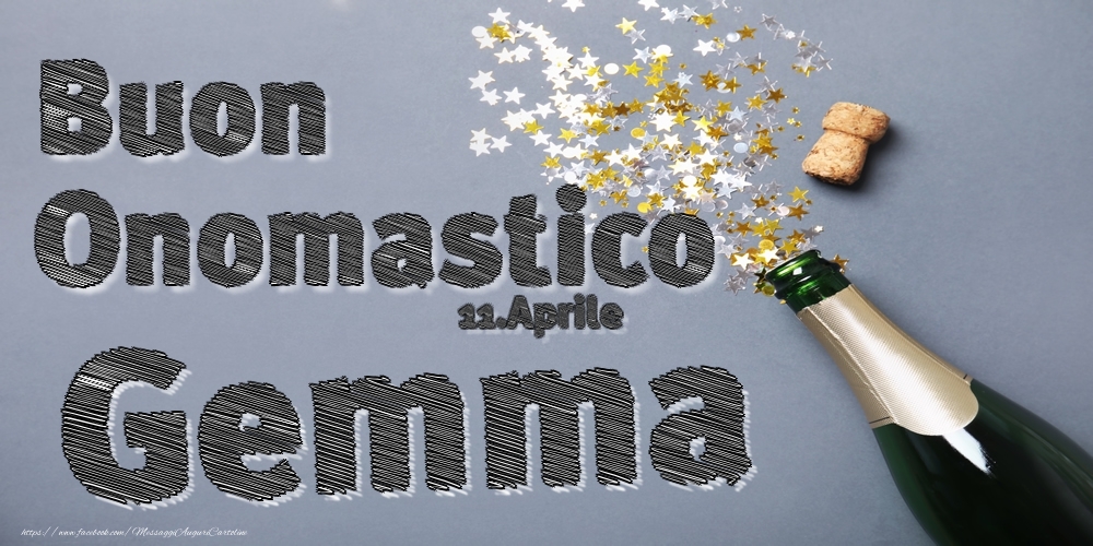 11.Aprile - Buon Onomastico Gemma! - Cartoline onomastico