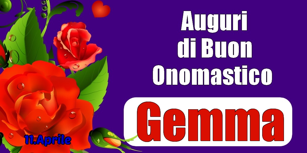 11.Aprile - Auguri di Buon Onomastico  Gemma! - Cartoline onomastico