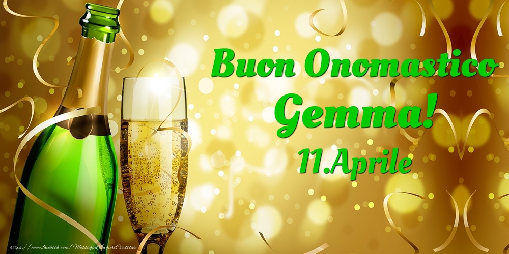 Buon Onomastico Gemma! 11.Aprile - - Cartoline onomastico