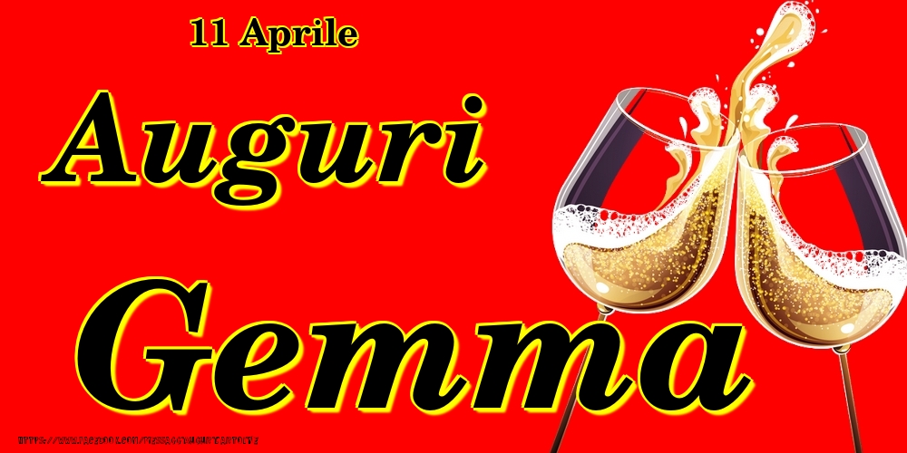 11 Aprile - Auguri Gemma! - Cartoline onomastico