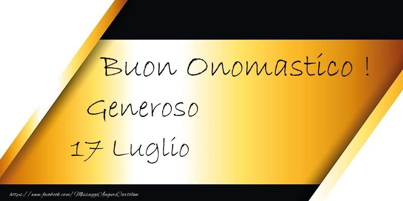 Buon Onomastico  Generoso! 17 Luglio - Cartoline onomastico