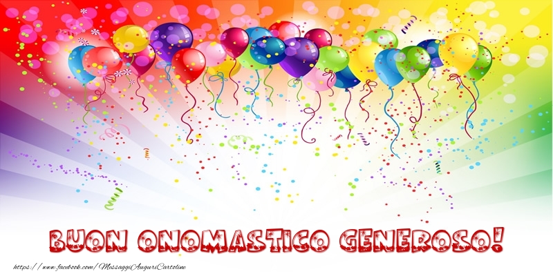 Buon Onomastico Generoso! - Cartoline onomastico con palloncini